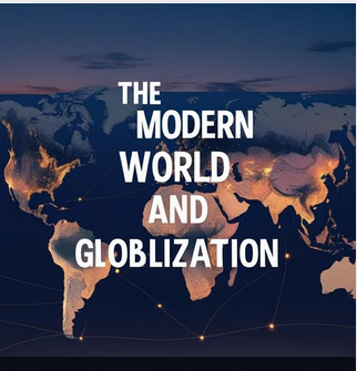 Chapter Title: The Modern World and Globalization